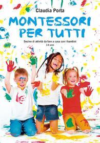 Ebook Montessori per tutti di Claudia Porta edito da Gallucci