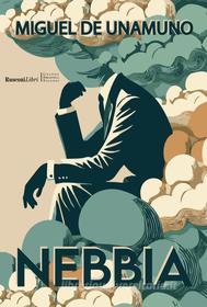 Ebook Nebbia di Miguel de Unamuno edito da Rusconi Libri