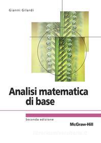 Ebook Analisi matematica di base 2/ed di Gilardi Gianni edito da McGraw-Hill Education (Italy)