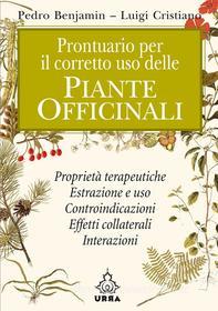 Ebook Prontuario per il corretto uso delle piante officinali di Luigi Cristiano Pedro Benjamin edito da Urra