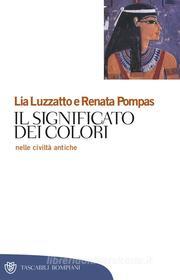 Ebook Il significato dei colori di Luzzatto Lia, Pompas Renata edito da Bompiani