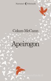 Ebook Apeirogon di Colum McCann edito da Feltrinelli Editore