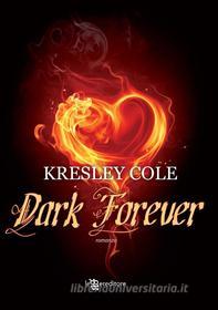 Ebook Dark Forever di Kresley Cole edito da Fanucci Editore
