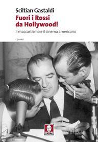 Ebook Fuori i Rossi da Hollywood! di Sciltian Gastaldi edito da Lindau