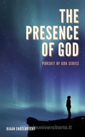 Ebook The Presence of God di Riaan Engelbecht edito da Riaan Engelbrecht