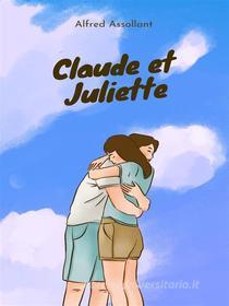 Ebook Claude et Juliette di Alfred Assollant edito da Books on Demand