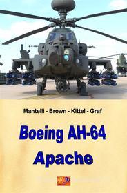 Ebook Boeing AH-64 Apache di Mantelli - Brown - Kittel - Graf edito da R.E.I. Editions