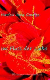 Ebook Im Fluss der Liebe di Marion Jana Goeritz edito da Books on Demand