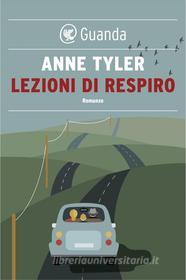 Ebook Lezioni di respiro di Anne Tyler edito da Guanda