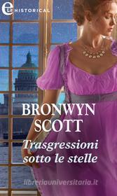 Ebook Trasgressioni sotto le stelle (eLit) di Bronwyn Scott edito da HarperCollins Italia
