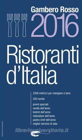 Ebook Ristoranti d'Italia 2016 di AA. VV. edito da Gambero Rosso