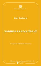 Ebook Bodhipakkhiyad?pan? di Ledi Say?daw edito da Diana Edizioni