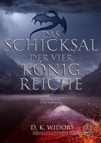 Ebook Das Schicksal der vier Königreiche di D. K. WIDOR edito da Eisermann Verlag