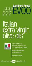Ebook EVOO - Italian Extra Virgin Olive Oils di aa.vv edito da Gambero Rosso