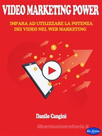 Ebook Video Marketing Power di Danilo Cangini edito da Blu Editore
