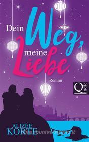 Ebook Dein Weg, meine Liebe di Alizée Korte edito da Books on Demand