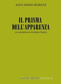 Ebook Il prisma dell’apparenza di Aldo Maria Morace edito da Liguori Editore