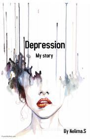 Ebook Depression: My Story di Nelima.S edito da Nelima.S