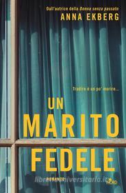 Ebook Un marito fedele di Anna Ekberg edito da Casa Editrice Nord