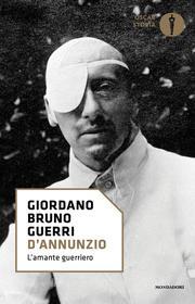 Ebook D'Annunzio di Guerri Giordano Bruno edito da Mondadori