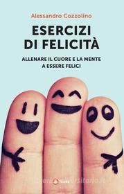 Ebook Esercizi Di Felicità di Alessandro Cozzolino edito da Centauria