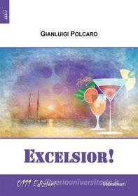 Ebook Excelsior! di Gianluigi Polcaro edito da ZeroUnoUndici