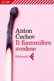 Ebook Il fiammifero svedese di Anton Cechov edito da Zoom Feltrinelli