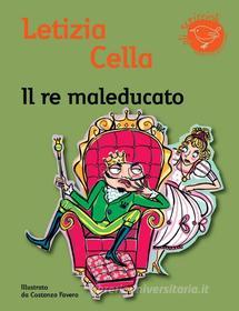 Ebook Il re maleducato di Letizia Cella edito da Nord-Sud Edizioni