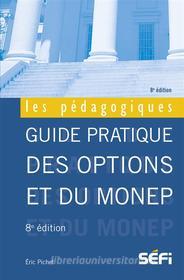 Ebook Guide pratique des options et du Monep di Eric Pichet edito da Séfi