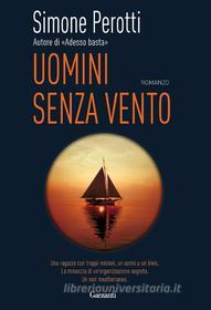 Ebook Uomini senza vento di Simone Perotti edito da Garzanti