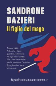Libro Ebook Il figlio del mago di Dazieri Sandrone di Rizzoli