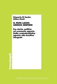 Ebook Il Papa laico: Arrigo Serpieri di Giancarlo Di Sandro, Aldino Monti edito da Franco Angeli Edizioni