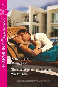 Ebook I sensi e il cuore di Kimberly Lang edito da HarperCollins Italia