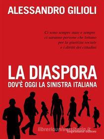 Ebook La diaspora di Alessandro Gilioli edito da Imprimatur