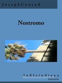 Ebook Nostromo di Joseph Conrad edito da Infilaindiana Edizioni