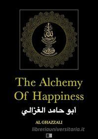 Ebook The Alchemy of Happiness di AL GHAZZALI edito da FV Éditions
