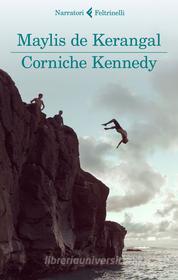 Ebook Corniche Kennedy di Maylis de Kerangal edito da Feltrinelli Editore