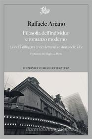 Ebook Filosofia dell’individuo e romanzo moderno di Raffaele Ariano edito da Edizioni di Storia e Letteratura