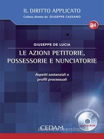 Ebook Le azioni petitorie, possessorie e nunciatorie di De Lucia Giuseppe edito da Cedam