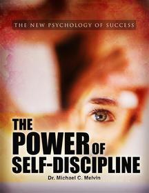 Ebook The Power Of Self-Discipline di Dr. Michael C. Melvin edito da Dr. Michael C. Melvin