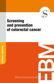 Ebook Screening and Prevention of Colorectal Cancer di Sics Editore edito da SICS