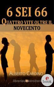 Ebook 6 sei 66 di Alberto Cardino edito da Edizioni DrawUp
