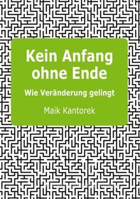 Ebook Kein Anfang ohne Ende di Maik Kantorek edito da Books on Demand