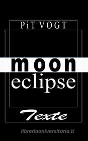 Ebook Moon Eclipse di Pit Vogt edito da Books on Demand