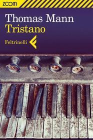 Ebook Tristano di Thomas Mann edito da Zoom Feltrinelli