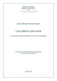 Ebook Los libros carolinos di Jesús Salvador Olmeda Román edito da EDUSC