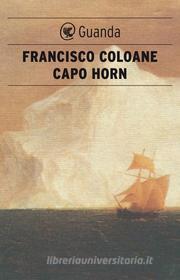 Ebook Capo Horn di Francisco Coloane edito da Guanda