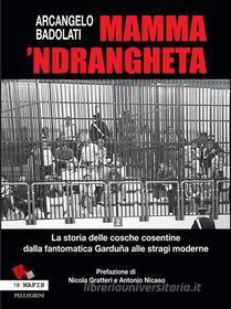 Ebook Mamma ’ndrangheta di Arcangelo Badolati edito da Luigi Pellegrini Editore