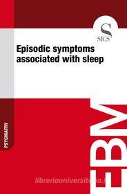 Ebook Episodic Symptoms Associated with Sleep di Sics Editore edito da SICS