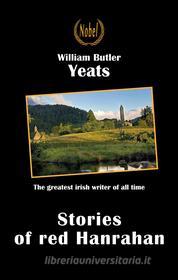 Libro Ebook Stories of Red Hanrahan di William Butler Yeats di Nobel